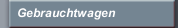 Gebrauchtwagen
